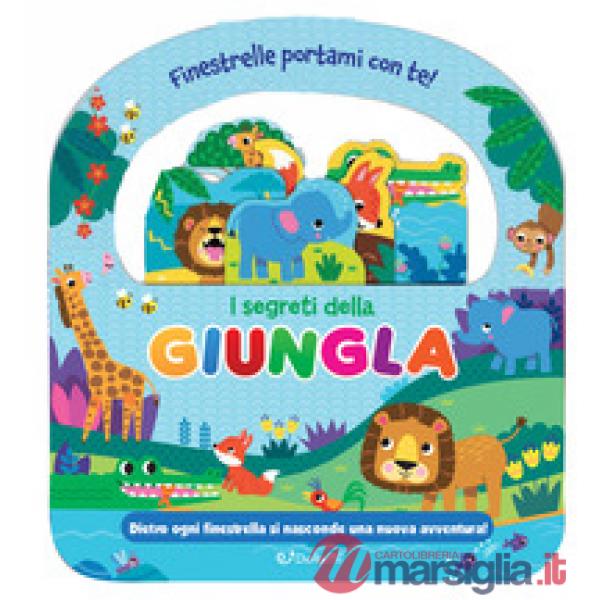 Segreti della giungla. Finestrelle portami con te! Ediz. a colori (I)