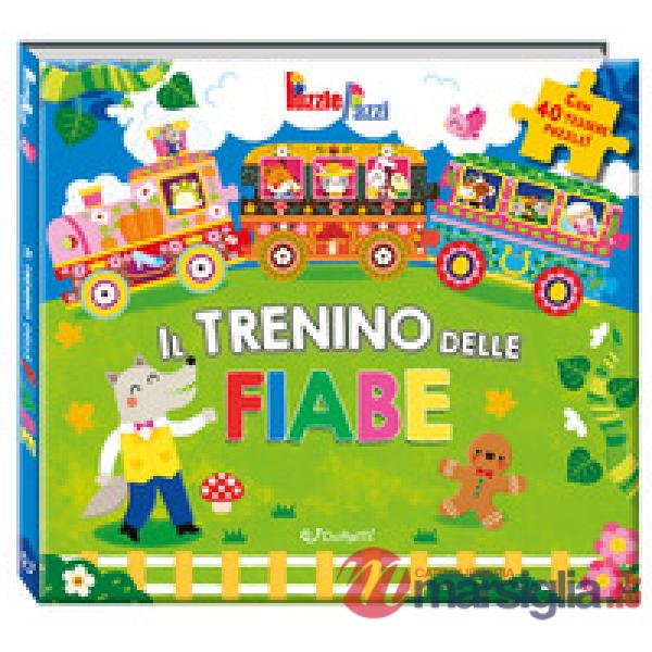 Trenino delle fiabe. Puzzle pazzi. Ediz. a colori (Il)