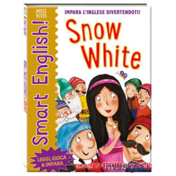 Snow White. Smart English! Ediz. italiana e inglese