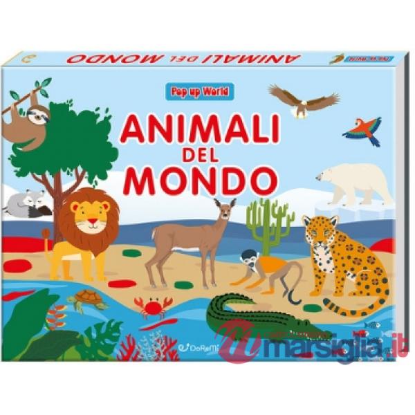 Animali del mondo. Pop up world. Ediz. a colori