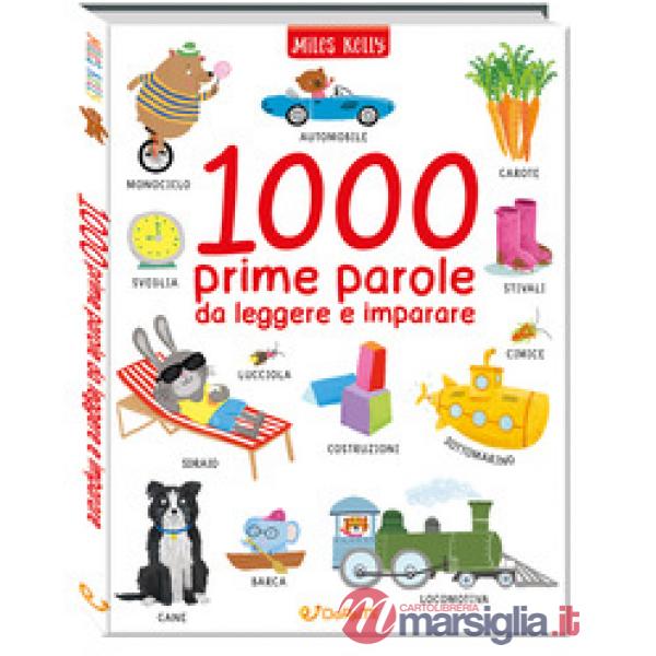 1000 prime parole da leggere e imparare. Leggo&gioco. Ediz. a colori