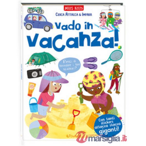 Vado in vacanza! Cerca attacca & impara. Ediz. a colori
