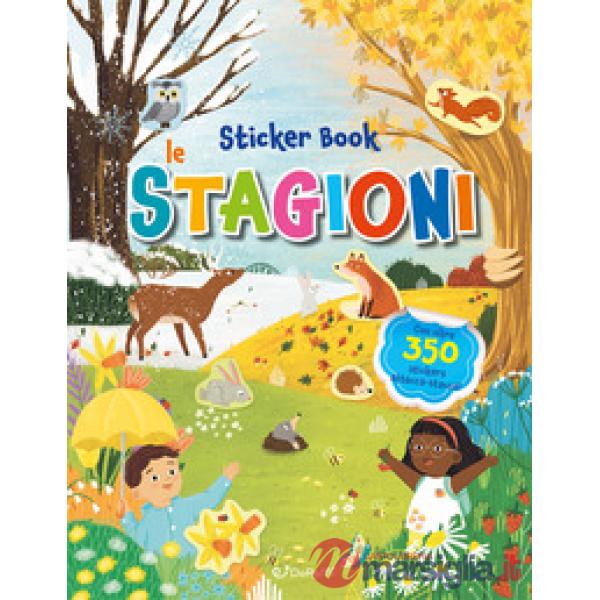 Mie stagioni. Sticker book. Ediz. a colori (Le)