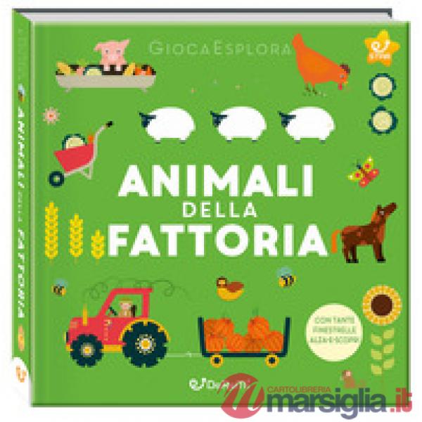 Animali della fattoria. GiocaEsplora. Ediz. a colori