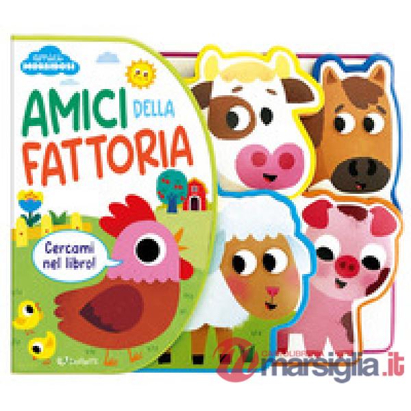 Amici della fattoria. Amici morbidosi. Ediz. a colori