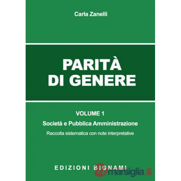 Parità di genere. Vol. 1: Società e pubblica amministrazione