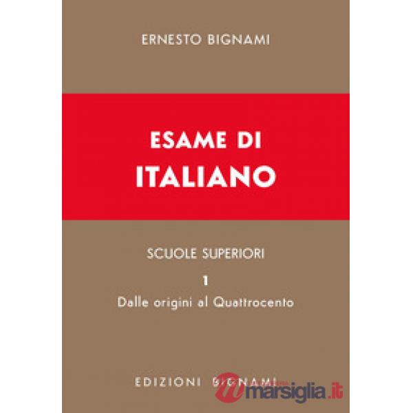 Esame di italiano. Vol. 1: Dalle origini al Quattrocento