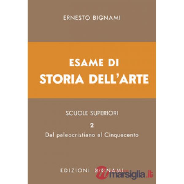 Esame di storia dell'arte. Vol. 2: Dal paleocristiano al Cinquecento