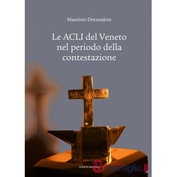 ACLI del Veneto nel periodo della contestazione (Le)