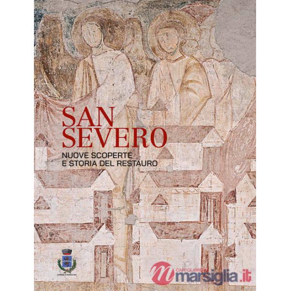San Severo. Nuove scoperte e storia del restauro
