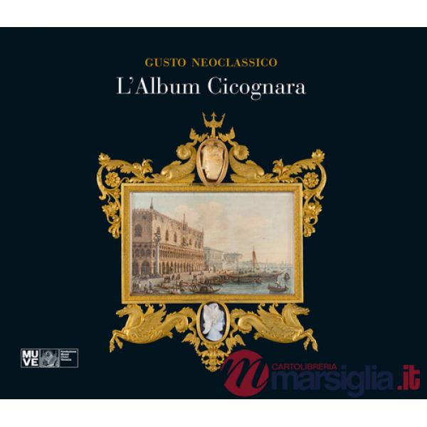 Gusto neoclassico. L'Album Cicognara