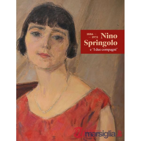 Nino Springolo e «I due compagni». 1886-1975