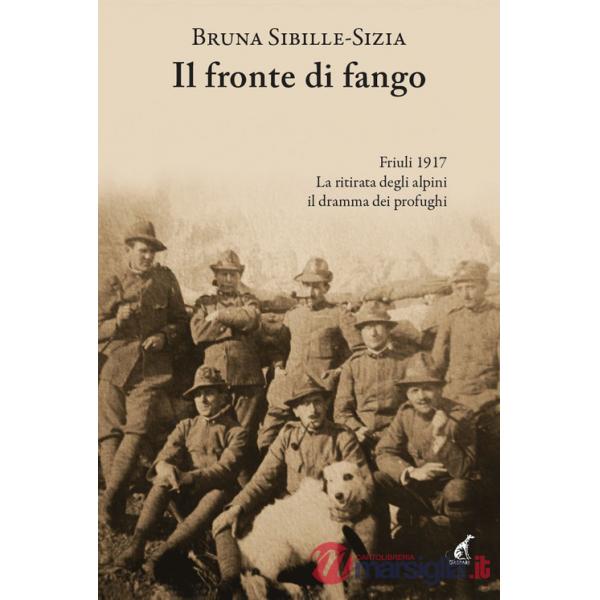 Fronte di fango. Friuli 1917 (Il)