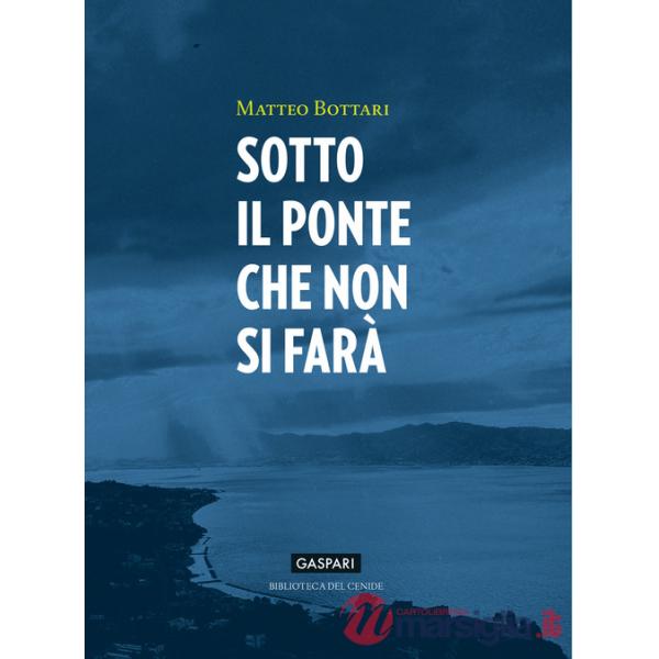 Sotto il ponte che non si farà