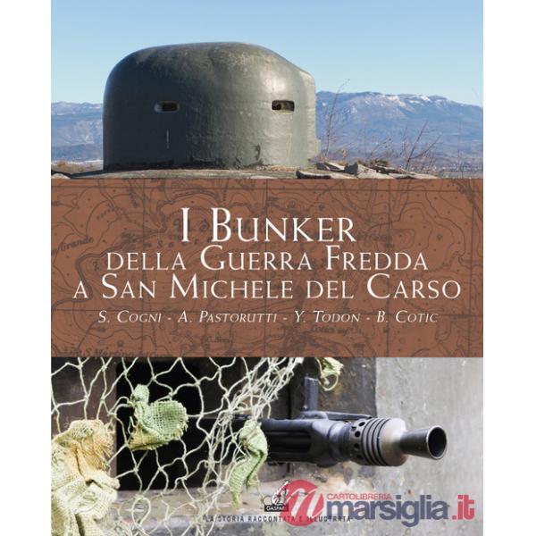 Bunker della guerra fredda a San Michele del Carso (I)
