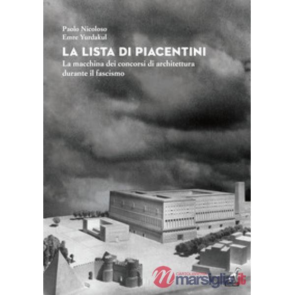 Lista di Piacentini. La macchina dei concorsi di architettura durante il fascismo (La)