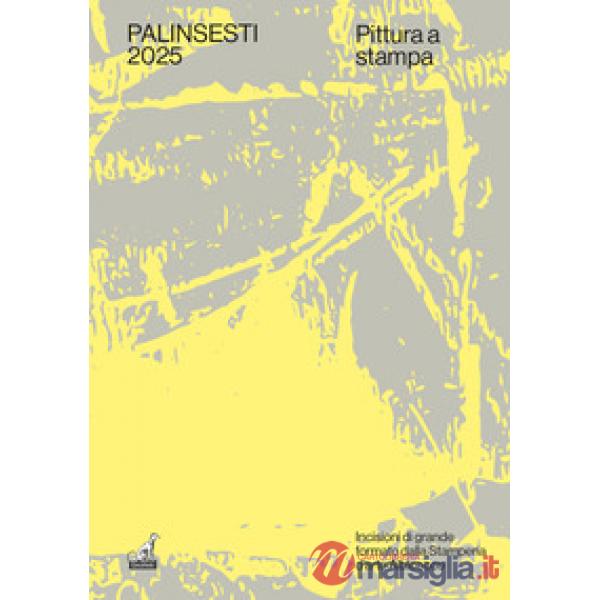 Palinsesti 2025. Pittura a stampa. Ediz. a colori