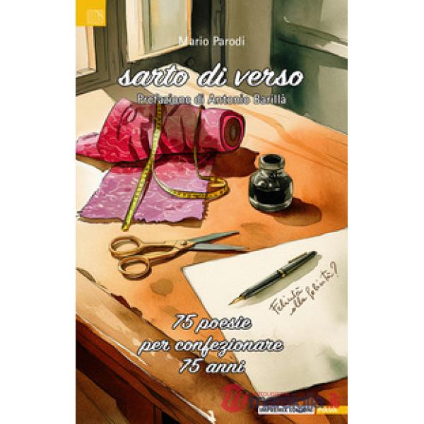 Sarto di verso. 75 poesie per confezionare 75 anni