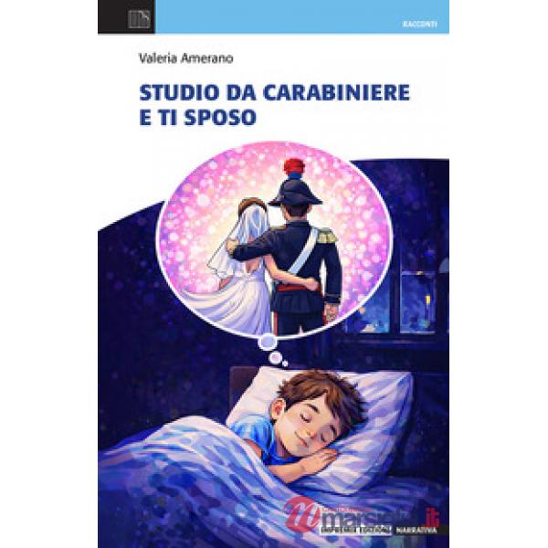 Studio da carabiniere e ti sposo