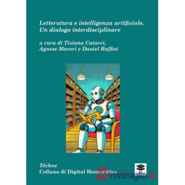 Letteratura e intelligenza artificiale. Un dialogo interdisciplinare