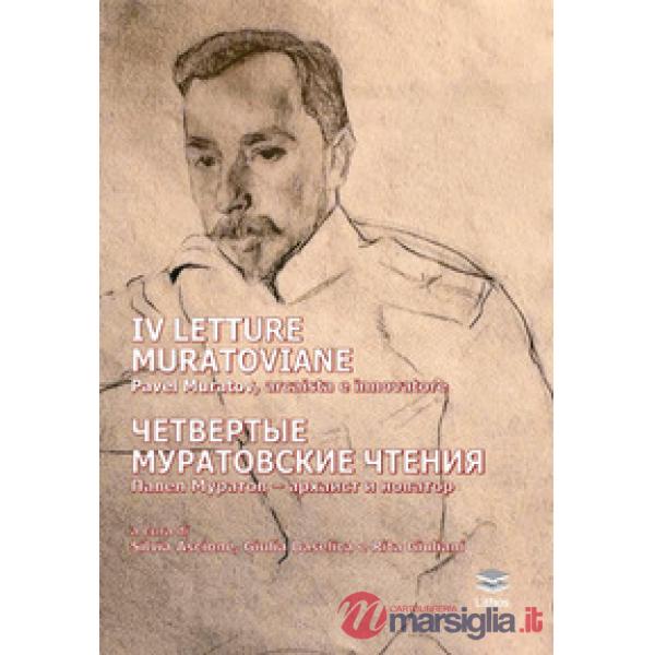 IV Letture muratoviane. Pavel Muratov, arcaista e innovatore