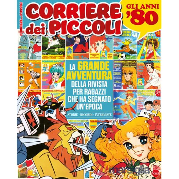 Corriere dei piccoli. La grande avventura della rivista che ha segnato un'epoca