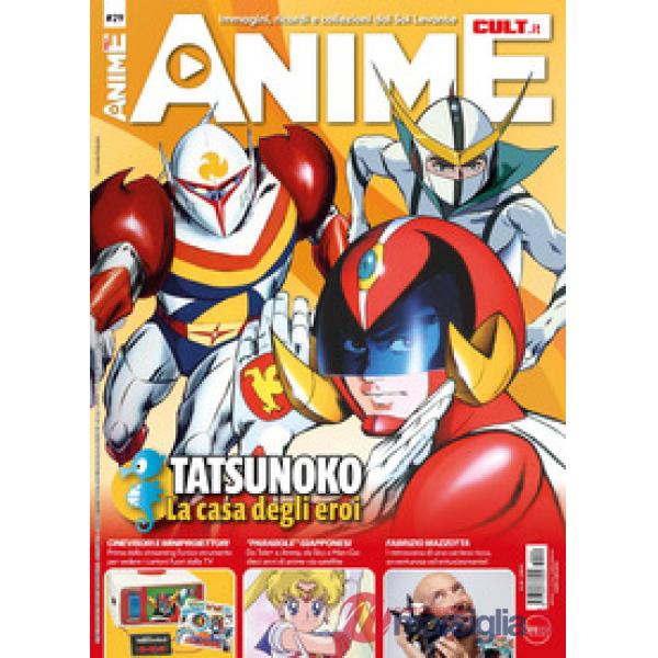 Anime cult. Vol. 29: Kyashan, Tekkaman e gli altri della Tatsunoko