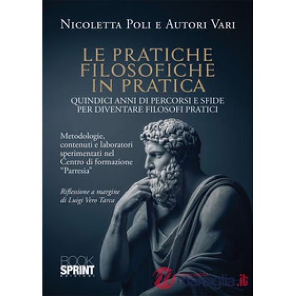 Le pratiche filosofiche in pratica. Quindici anni di percorsi e sfide per diventare filosofi pratici