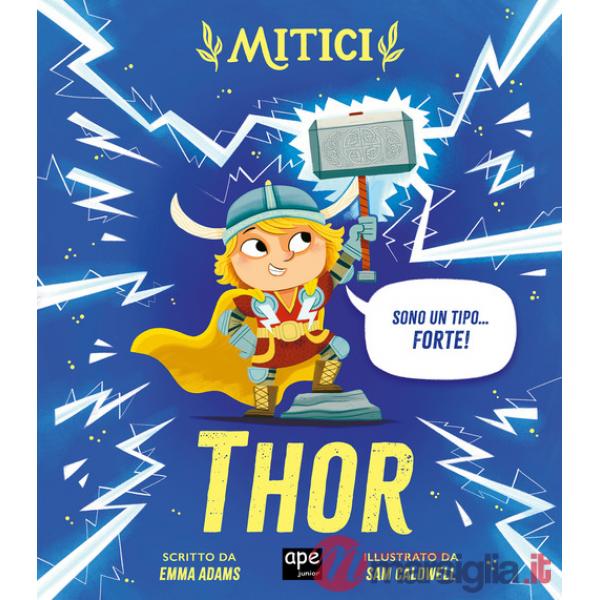 Thor. Mitici. Ediz. a colori