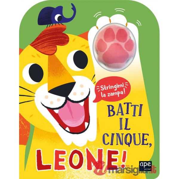 Batti il cinque, leone! Ediz. illustrata
