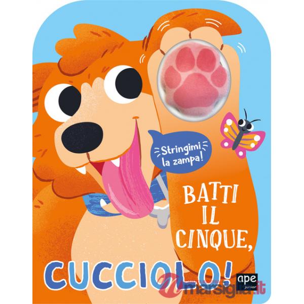 Batti il cinque, cucciolo! Ediz. illustrata