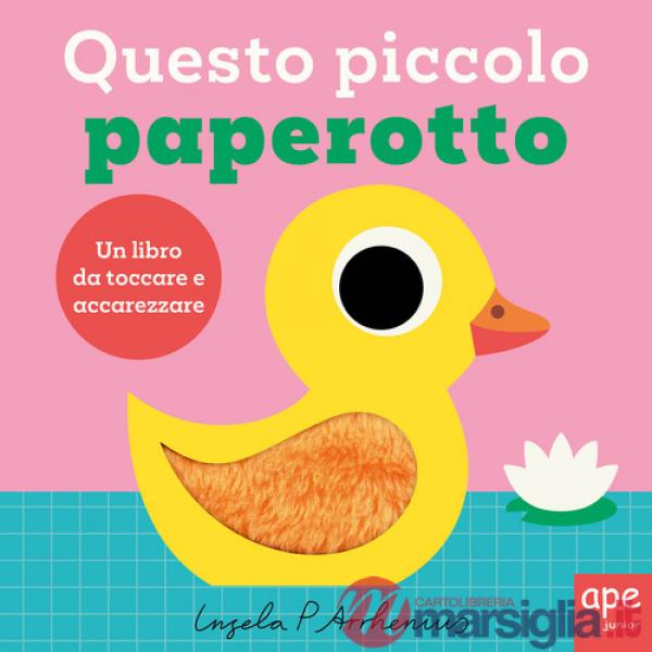 Questo piccolo paperotto. Ediz. illustrata