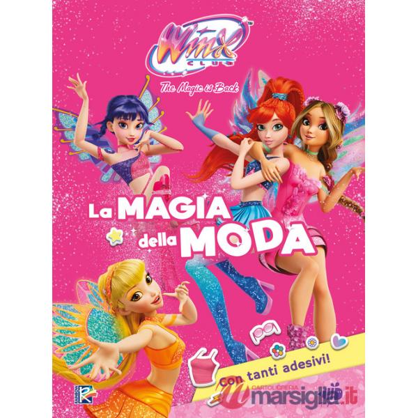 Magia della moda. Winx club. Con adesivi. Ediz. illustrata (La)