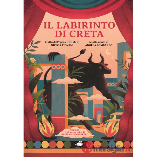 Labirinto di Creta. Con una lezione sul mito di Alessandro Barbero. Ediz. a colori (Il)