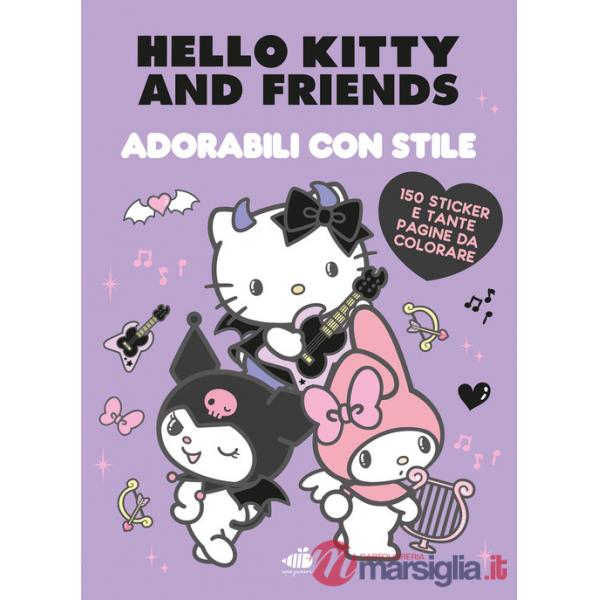 Hello Kitty & Friends. Adorabili con stile. Briose, tenere, misteriose. Ediz. a colori