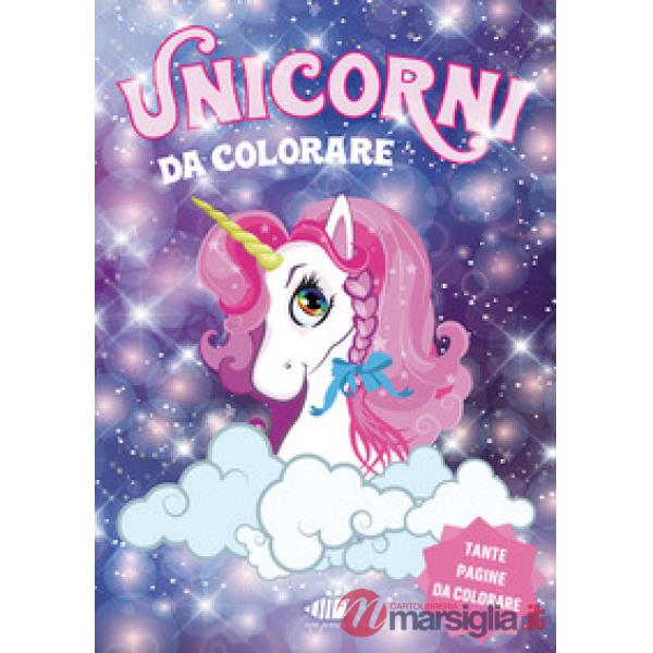 Unicorni da colorare. Ediz. illustrata