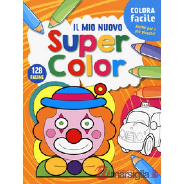 Mio nuovo super color. Ediz. illustrata (Il)