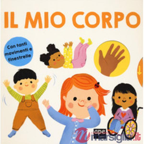 Mio corpo. Ediz. a colori (Il)