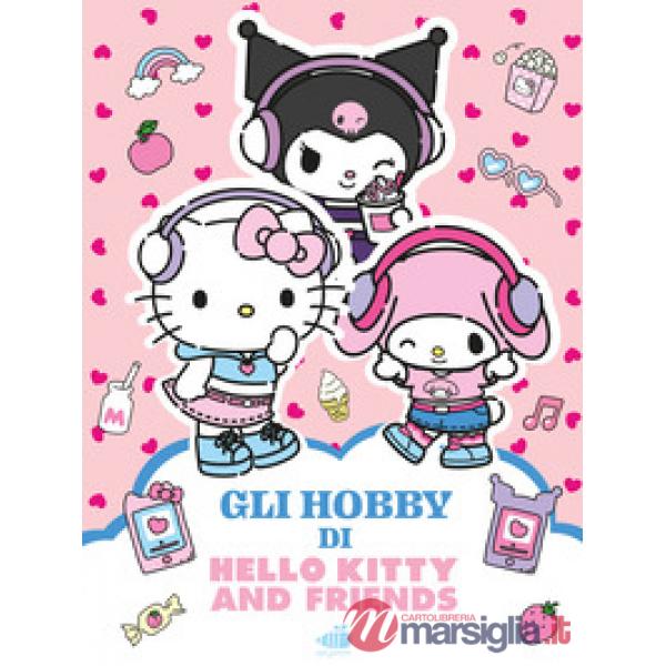 Hello Kitty & Friends. Gli hobby. Ediz. illustrata