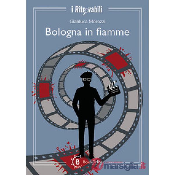Bologna in fiamme