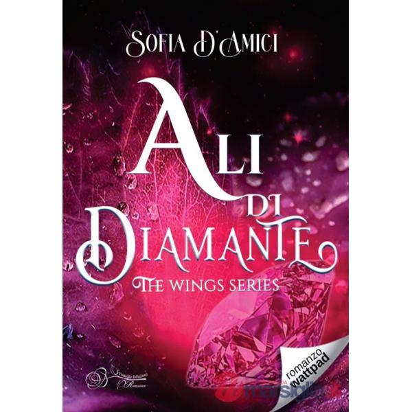 Ali di diamante. The wings series