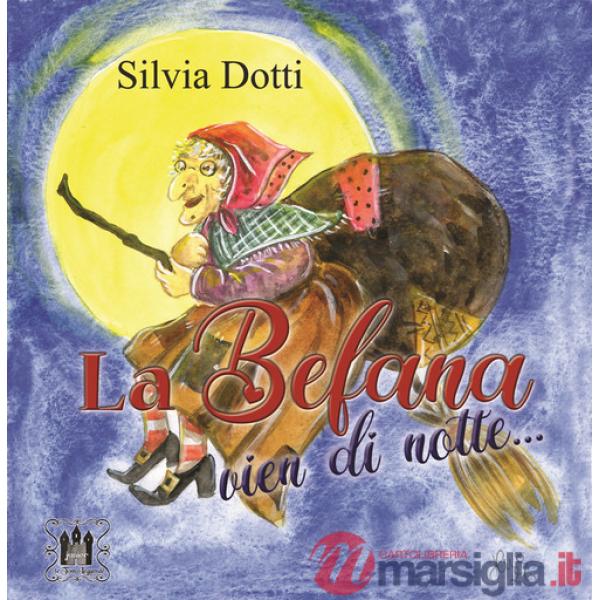 Befana vien di notte.... Ediz. a colori (La)