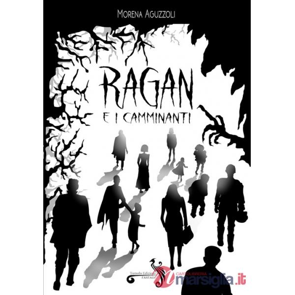 Ragan e i camminanti