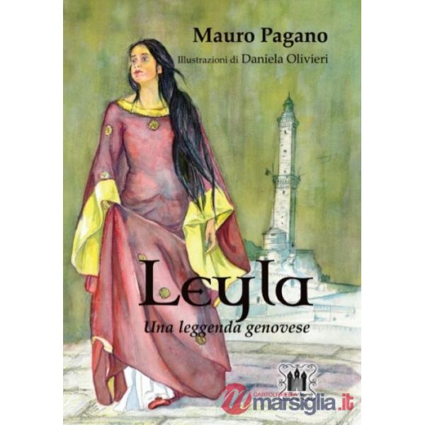 Leyla. Una leggenda genovese. Ediz. illustrata