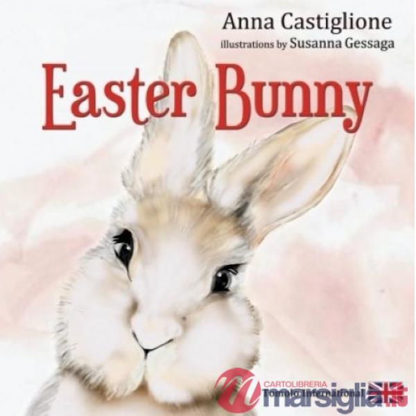 Easter bunny. Ediz. illustrata