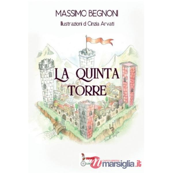 Quinta torre. Ediz. illustrata (La)