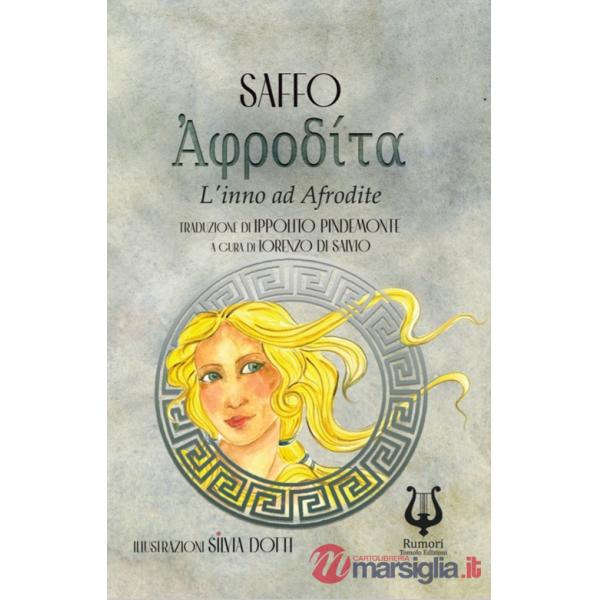 Afrodite. L'inno ad Afrodite. Testo greco a fronte. Ediz. bilingue