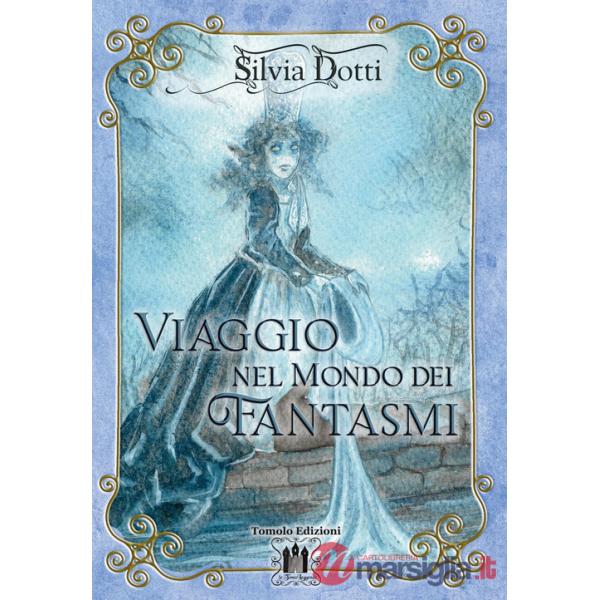 Viaggio nel mondo dei fantasmi