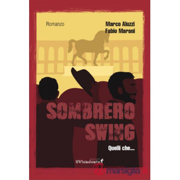 Sombrero swing. Quelli che...