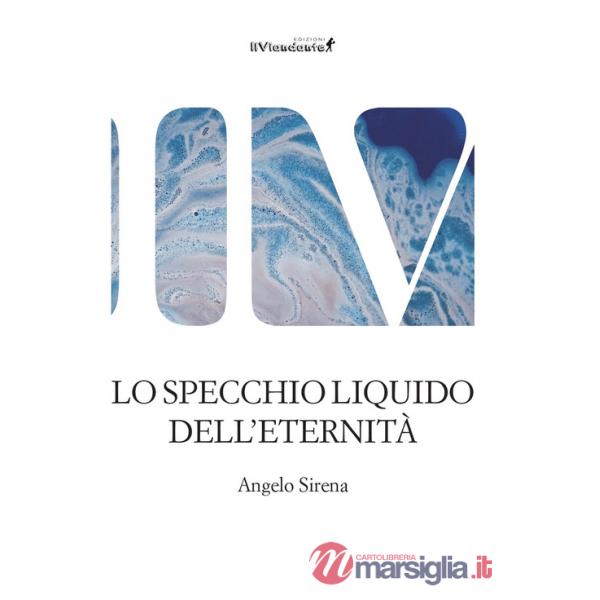 Specchio liquido dell'eternità (Lo)